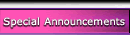 Special Announcements