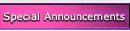 Special Announcements