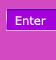 Enter